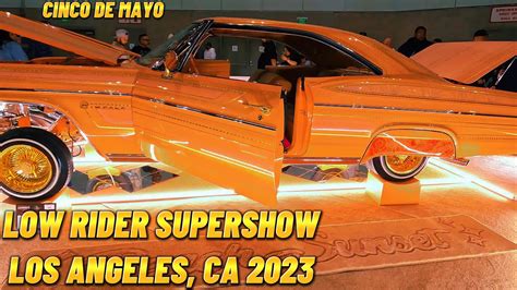 Lowrider Super Show In Los Angeles Ca Cinco De Mayo 2023 Vlog Youtube