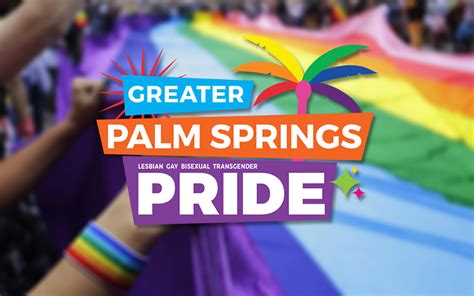 2018 Palm Springs Pride Entertainment Line Up Coachella Valley Weekly