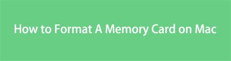 How To Format A Memory Card On Mac With Stress Free Techniques