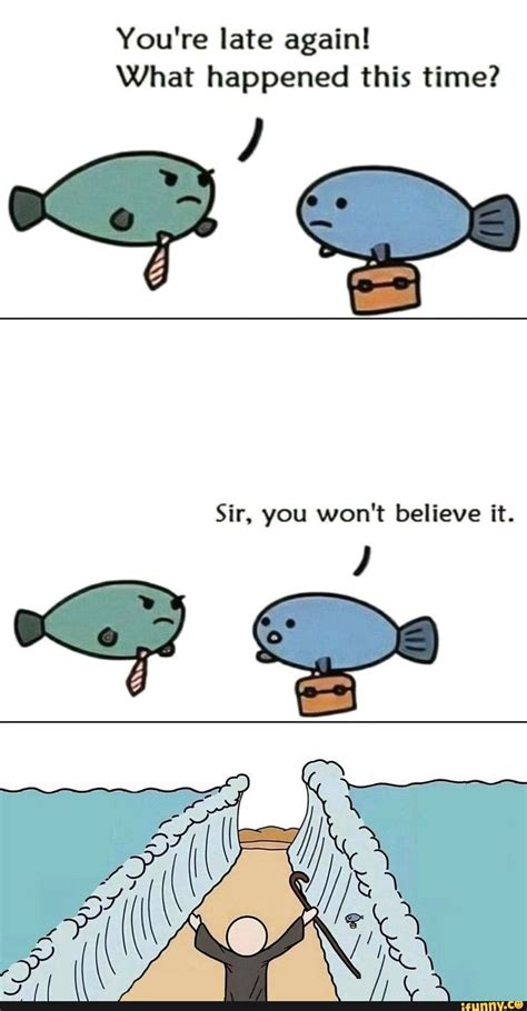 Two Comics With Fish In The Middle And One Is Saying You Re Late Again