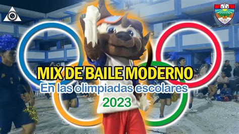 MIX DE BAILLE MODERNO En Las Olimpiadas Escolares 2023 YouTube