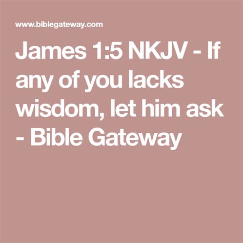 James 1 5 Nkjv If Any Of You Lacks Wisdom Let Him Ask Bible