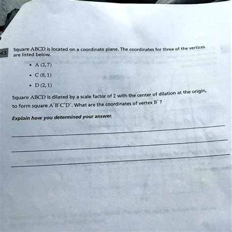 SOLVED Square ABCD Is Dilated By A Scale Factor Of 2 With The Center