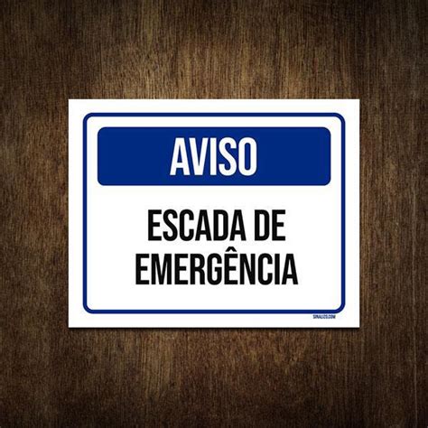 Placa De Sinalização Aviso Escada De Emergência 18X23 no Shoptime