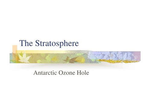 Ppt Antarctic Ozone Hole Dynamics Powerpoint Presentation Free