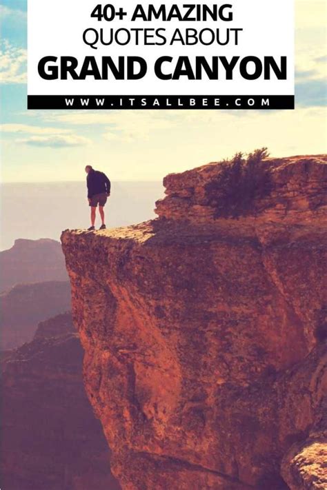 40 Awesome Quotes About The Grand Canyon Itsallbee Solo Travel And Adventure Tips