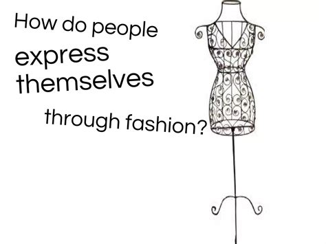 How do people express themselves through fashion copy | PPT