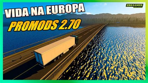 Promods Vida Na Europa Ets Em Busca Do Primeiro Caminh O Parte