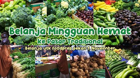 Belanja Mingguan Hemat Ke Pasar Tradisionalbelanja Untuk Foodprep