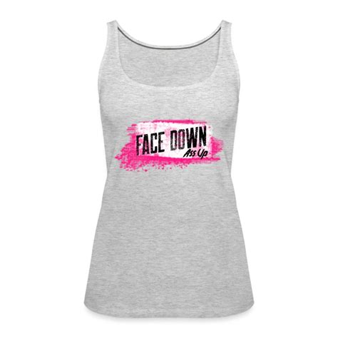Face Down Ass Up Tank Top For Women Slutty Anal Sex Shirt Fuck My Ass Tee Ass Whore Asshole