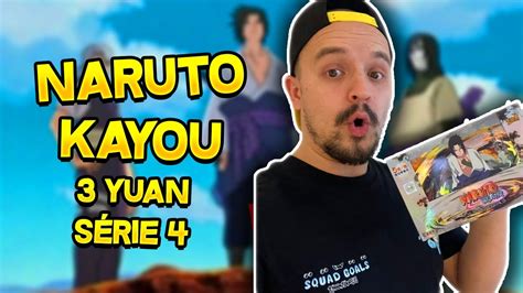 OUVERTURE NARUTO KAYOU CCG 5 YUAN SÉRIE 4 YouTube