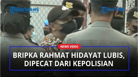 Detik Detik Kapolda Lucuti Seragam Bripka Rahmat Hidayat Lubis Dipecat