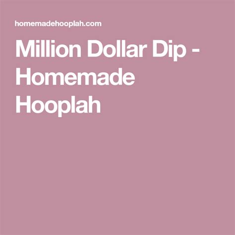 Million Dollar Dip Homemade Hooplah Dips Game Day Snacks Homemade