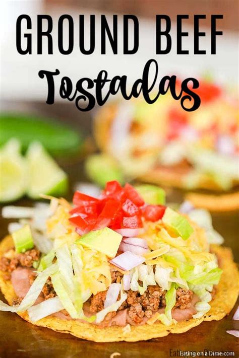 Ground Beef Tostadas Recipe Tostada Recipes Mexican Food Recipes Easy Recipes