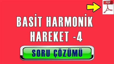 Basit Harmonik Hareket Soru Z M Pdf Ayt Fizik Youtube