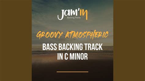 Groovy Atmospheric Bass Backing Track In C Minor YouTube