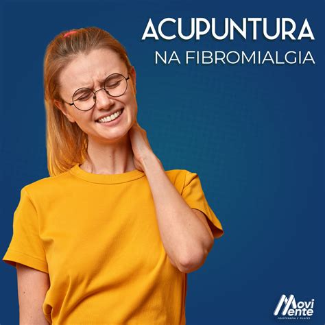 Acupuntura Na Fibromialgia Rede Movimente Fisioterapia E Pilates