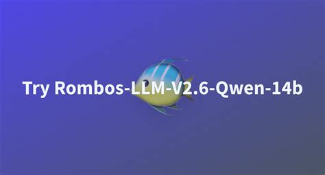 Try Rombos LLM V2 6 Qwen 14b A Hugging Face Space By Rombodawg