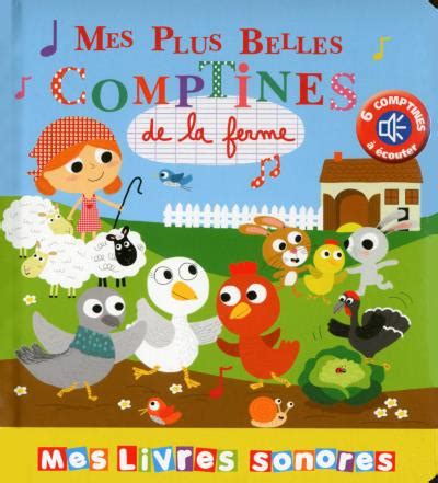 Mes Plus Belles Comptines De La Ferme Mes Livres Sonores Cartonn