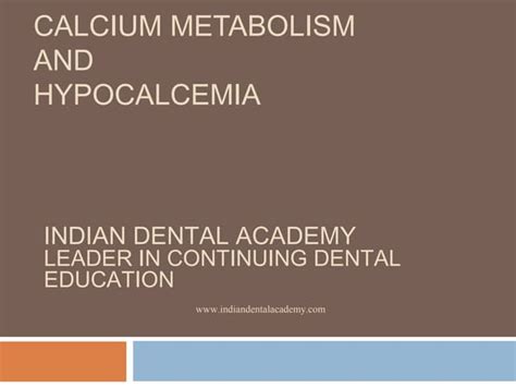 Calcium Metabolism And Hypocalcimia Dental Implant Courses By Indian