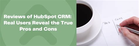 Real Users Reveal The True Pros And Cons Of Hubspot Crm