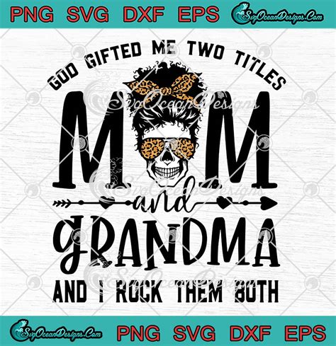 Mothers Day Ts Svg God Ted Me Two Titles Svg Mom And Grandma