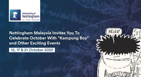 Nottingham Malaysia Invites You To Celebrate October With Kampung Boy”