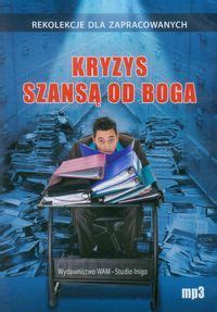 Kryzys szansą od Boga Ceny i opinie Ceneo pl