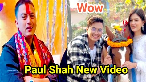 Paul Shah New Video Paul Shah New Update Paul Shah Video Nayak