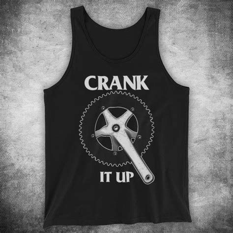 Crank It Up Cycling Slogan Culture Crank Shaft Funny Parody Etsy