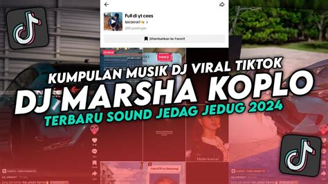 DJ MARSHA KOPLO MENGKANE VIRAL TREND TIKTOK TERKECE FULLBASS JEDAG