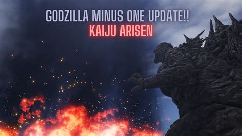 GODZILLA MINUS ONE UPDATE Kaiju Arisen YouTube