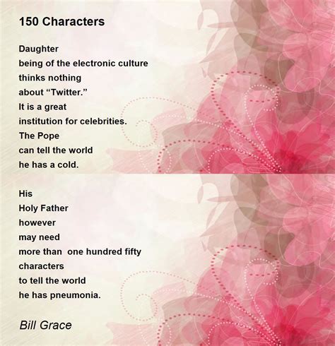 150 Characters 150 Characters Poem By Bill Grace