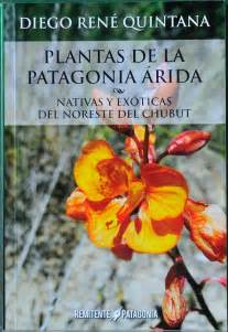 Plantas De La Patagonia Árida Nativas Y Exóticas Del Noreste De Chubut