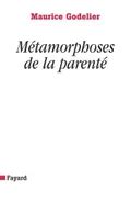 Godelier M Métamorphoses de la parenté Paris 2004 Большая