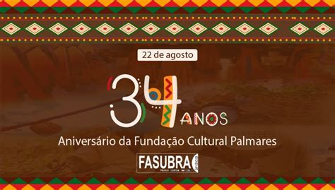 Funda O Cultural Palmares Completa Anos Fasubra Sindical