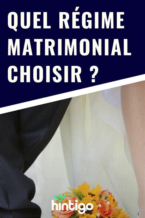 Quel Régime Matrimonial Choisir Régime Mode De Vie Sain Mode De Vie