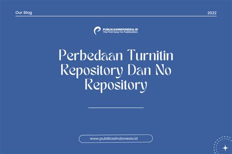 Perbedaan Turnitin Repository Dan No Repository Lihat Detailnya