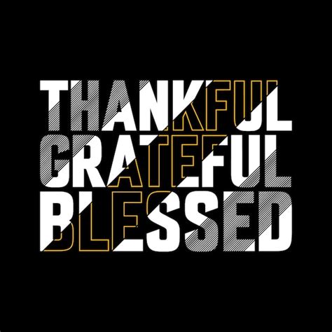 Premium Vector Thankful Grateful Blessed T Shirt