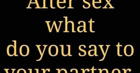 18 What Do You Say After Sex Or Masturbating Sexuality