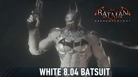 Skin Batman Arkham Knight White 804 Suit Youtube