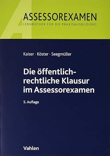 Die öffentlich Rechtliche Klausur Im Assessorexamen Kaiser Torsten