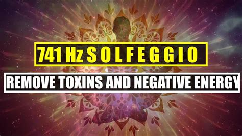 741 Hz Solfeggio Remove Toxins Trauma Healing Clear Your