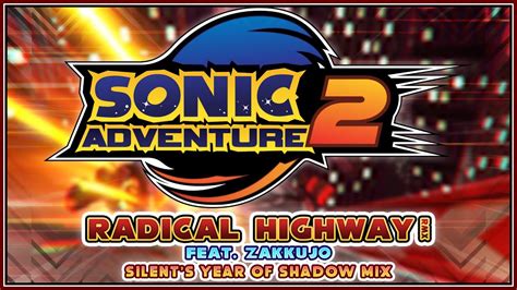 Sonic Adventure 2 Radical Highway Zakkujo X Sd Rmx Silents Year