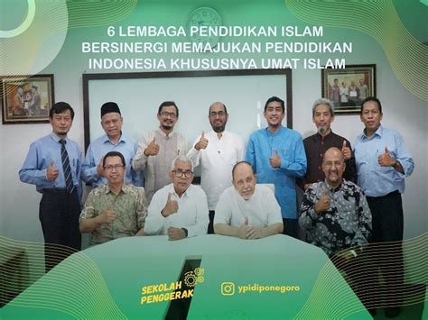 6 LEMBAGA PENDIDIKAN ISLAM BERSINERGI MEMAJUKAN PENDIDIKAN INDONESIA KHUSUSNYA UMAT ISLAM - YPID