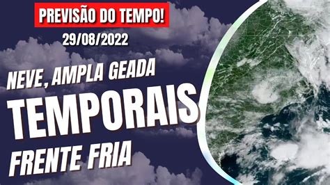 Segunda Feira Temporais Frente Fria Ampla Geada E Neve Previ O