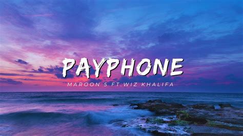 Maroon 5 Payphone Ft Wiz Khalifa Lyrics Meusic YouTube