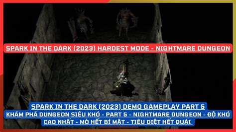 Part Spark In The Dark Nightmare Mode Demo Gameplay Kh M