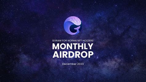 Monthly GRAM Airdrop — Dec 2023. The 5th monthly GRAM airdrop… | by Norma in Metaland | Dec ...