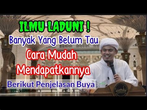 Cara Mudah Mendapatkan Ilmu Laduni Buya Arrazy Hasyim Youtube